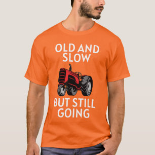 Old Tractor Still Going T-Shirt