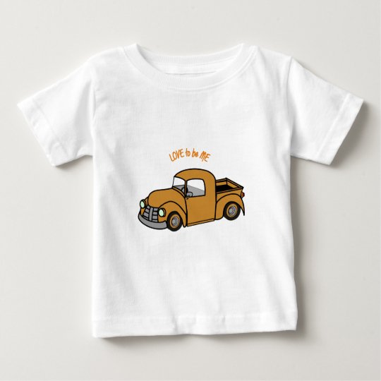 OLD TRUCK - LOVE TO BE ME BABY T-Shirt
