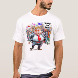 Old Trump is a Weird Anti Woman Scab Felon T-Shirt