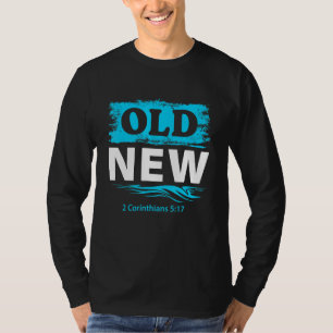 Old vs New Shirt Christian Shirts Baptism Christia