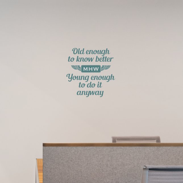 Old vs. Young custom monogram Wall Decal (Office)