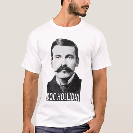 OLD WEST LEGEND DOC HOLLIDAY T-Shirt | Zazzle