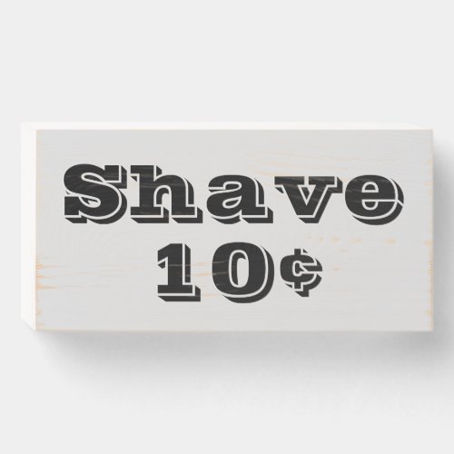 Old West Style Typography Shave 10 Cent Price Wooden Box Sign
