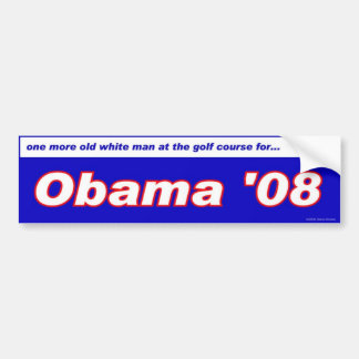 old white man at golf course for Obama Bumper Sticker