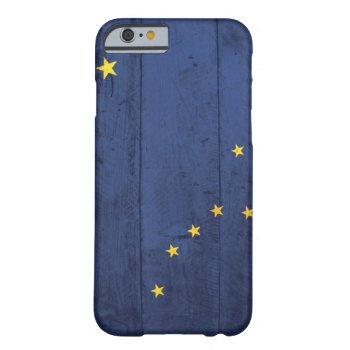 Old Wood Alaska Flag Barely There Iphone 6 Case by FlagWare at Zazzle