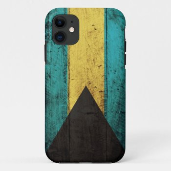 Old Wooden Bahamas Flag Iphone 11 Case by FlagWare at Zazzle