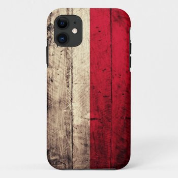 Old Wooden Poland Flag Iphone 11 Case by FlagWare at Zazzle