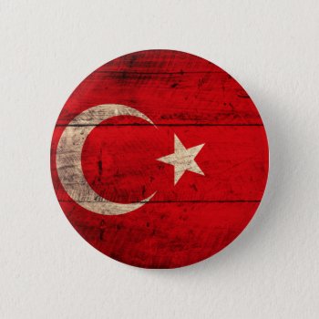 Old Wooden Turkey Flag Pinback Button by FlagWare at Zazzle