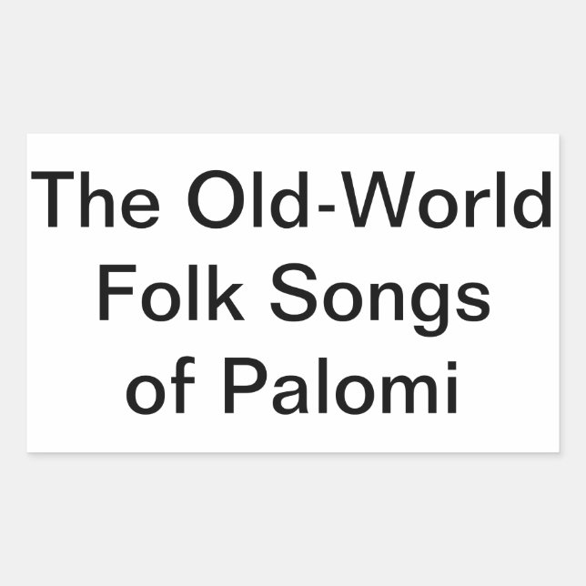 Old World Folk Songs Palomi Hankamer Artjunkhaus Rectangular Sticker (Front)