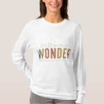 Old World Wonder T-Shirt