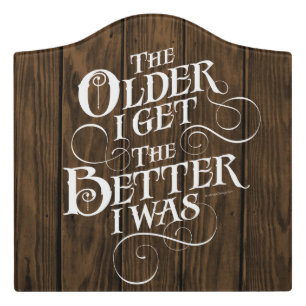 Older Better Door Sign