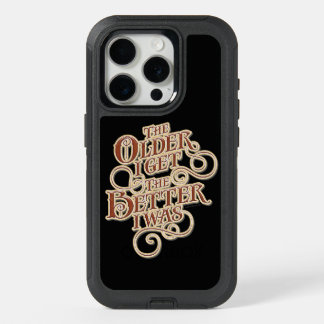 Older Better iPhone 15 Pro Case