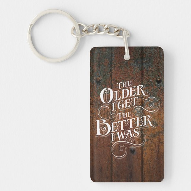 Older Better Keychain (Front)