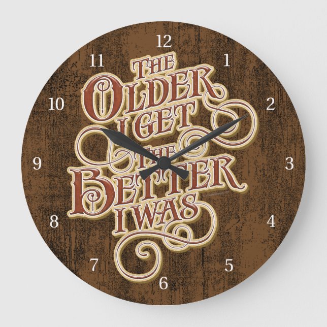 Older Better Large Clock (Front)