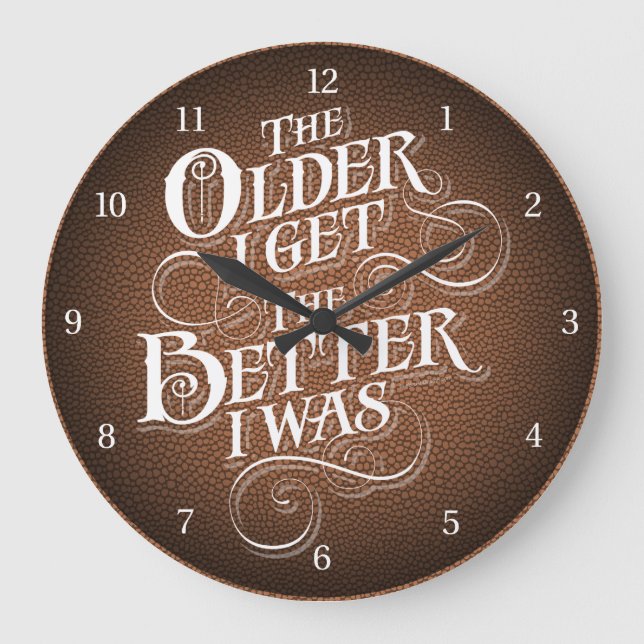 Older Better Large Clock (Front)