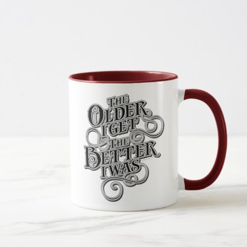 Older Better Mug