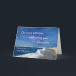Older Daughter Birthday Waves on Ocean Blue Sky Card<br><div class="desc">A meaningful birthday design for your daughter, featuring a serene ocean wave scene beneath a soft blue sky. The heartfelt front message and spiritual sentiment gently affirm how loved and valued she is in God’s eyes. A beautiful way to let your daughter know how proud you are of the person...</div>