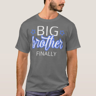 Older Sibling Big Brother Gift Big Brother Finall T-Shirt