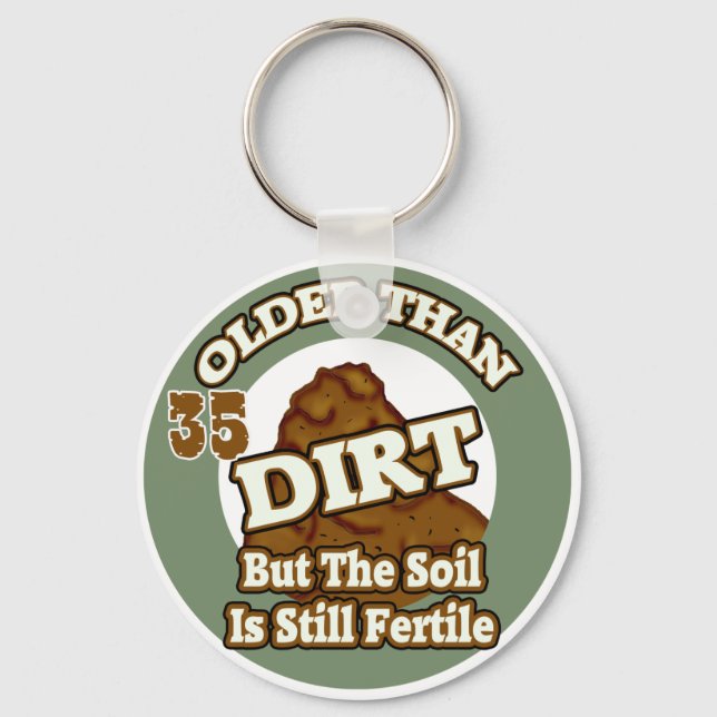 Older Than Dirt 35th Birthday Gifts Keychain (Front)