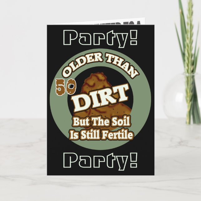 Older Than Dirt 50th Birthday Party Invitations (Front)