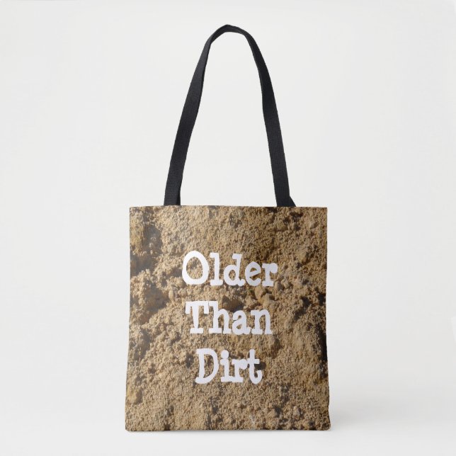 Older Than Dirt All Over Print Tote Bag (Front)