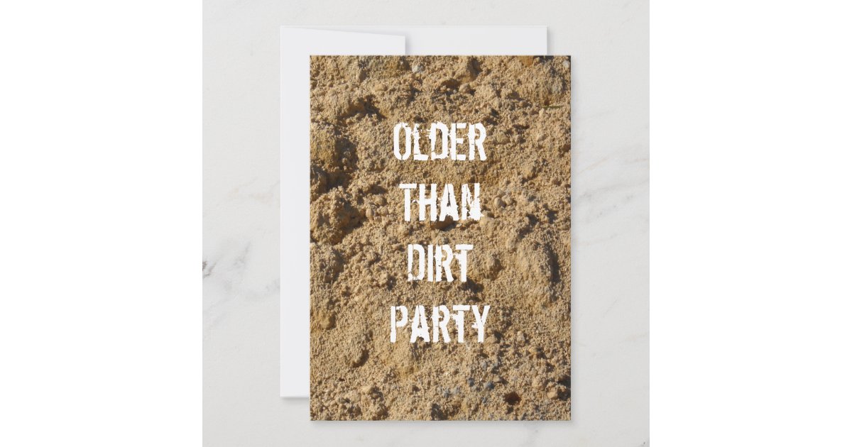 Older Than Dirt Birthday Party Invitation | Zazzle