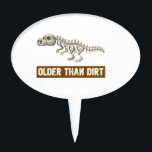 Older than dirt cake topper<br><div class="desc">Funny age designs for the senior Citizen</div>