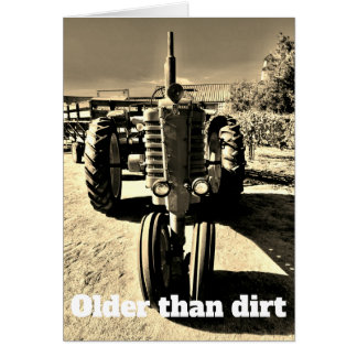 Older Than Dirt Cards - Greeting &amp; Photo Cards | Zazzle