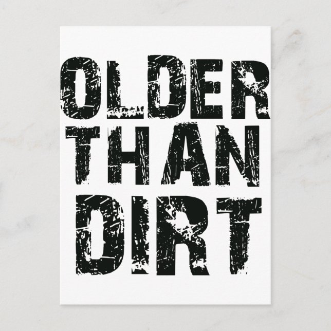 Older than dirt postcard (Front)
