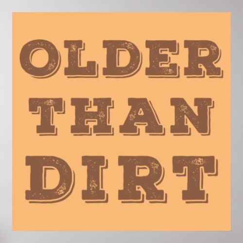 Older Than Dirt      Poster