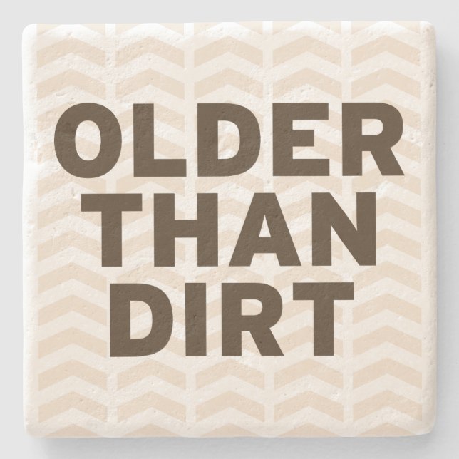 Older than Dirt Stone Coaster (Front)