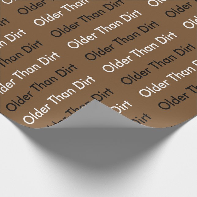 Older Than Dirt Wrapping Paper (Corner)