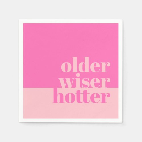 Older Wiser Hotter Minimal Bold Pink Birthday Napkins
