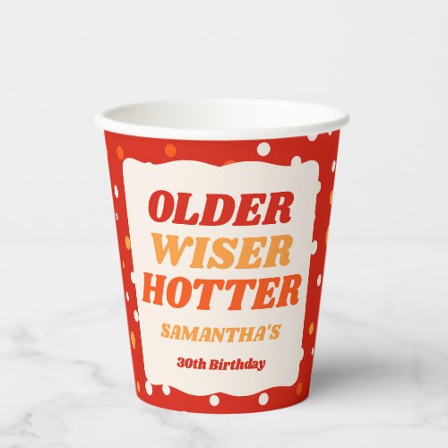 Older Wiser Hotter Retro Red Birthday Paper Cups