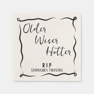 Older Wiser Hotter RIP 20s 30th Birthday Napkins