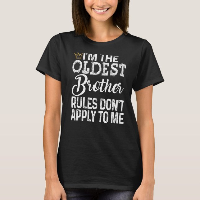 Oldest Brother  Rules Don Apply To Me Tee With Cro (Front)