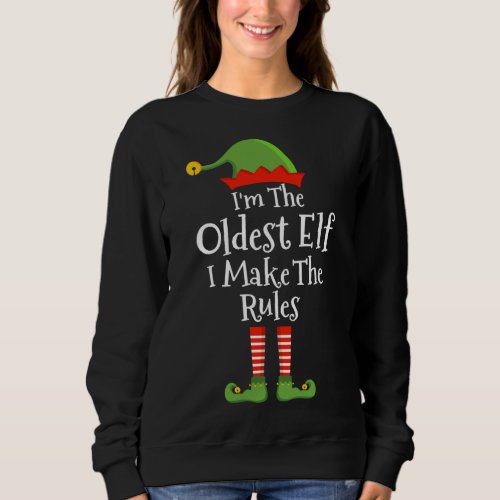 Oldest elf make rules funny christmas matching fam sweatshirt