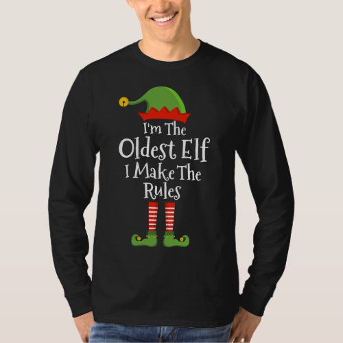 Oldest elf make rules funny christmas matching fam T_Shirt
