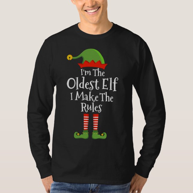 Oldest elf make rules funny christmas matching fam T-Shirt (Front)
