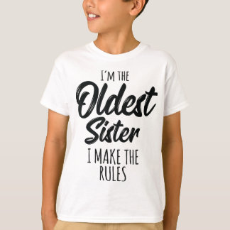 Oldest Sister I Make The Rules Funny Matching Sibl T-Shirt