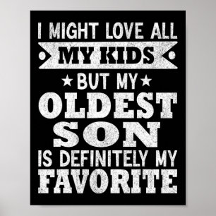 Oldest Son Is My Favorite Child Funny Fathers Day  Poster
