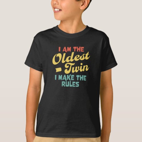 Oldest Twin _ Twins Funny Matching  Older Twin T_Shirt