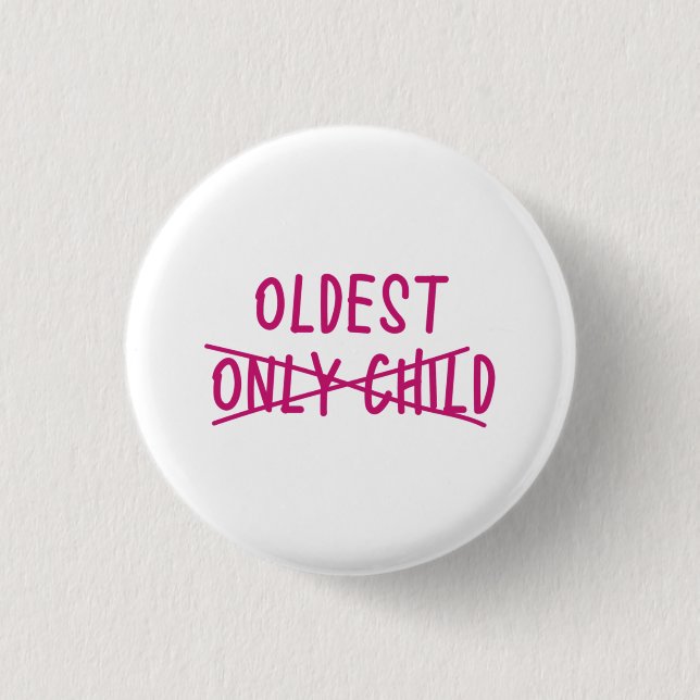 Oldest with Only Child Crossed Out Button (Front)