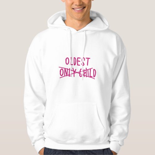 Oldest with Only Child Crossed Out Hoodie