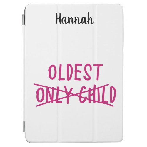 Oldest with Only Child Crossed Out iPad Air Cover