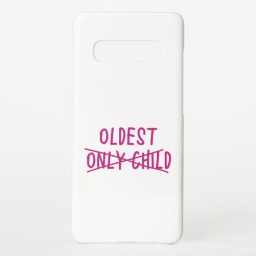Oldest with Only Child Crossed Out Samsung Galaxy S10 Case