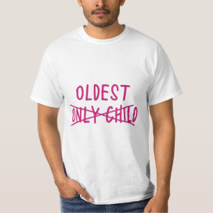 Oldest with Only Child Crossed Out T-Shirt