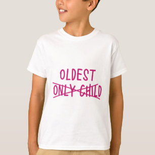 Oldest with Only Child Crossed Out T-Shirt