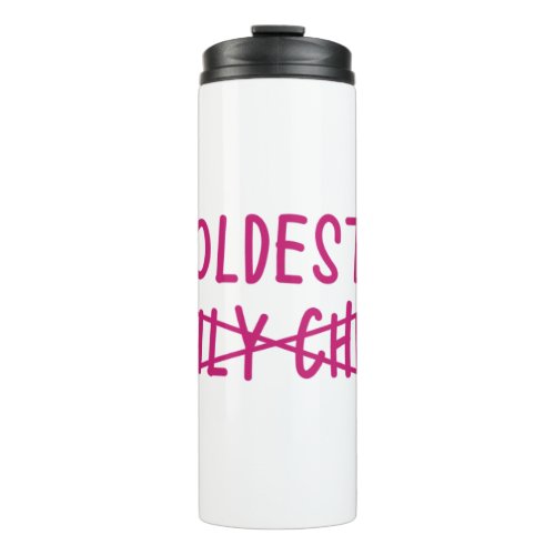 Oldest with Only Child Crossed Out Thermal Tumbler