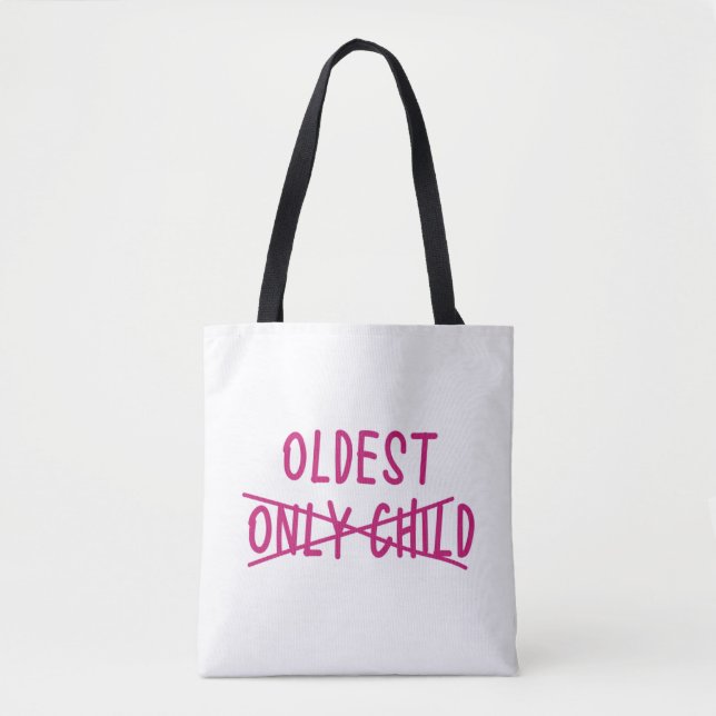 Oldest with Only Child Crossed Out Tote Bag (Front)